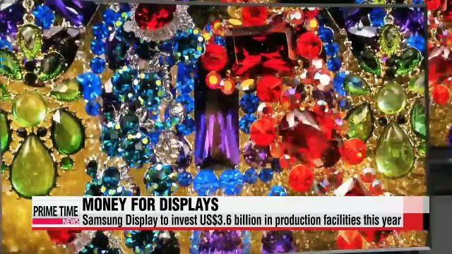 Samsung Display to invest US$3.6 billion in production facilities this year