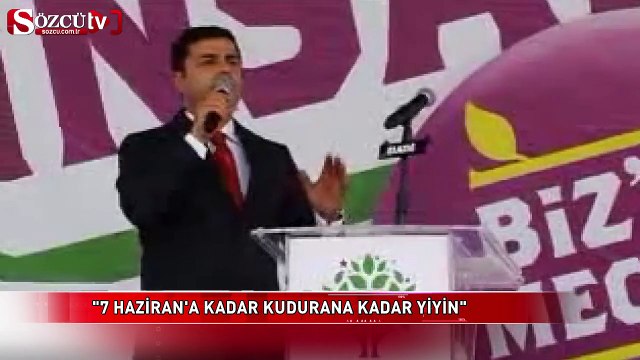 7 Haziran'a kadar kudurana kadar yiyin