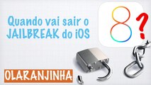 Quando vai sair o Jailbreak do ios 8? Noticias   informações extras !