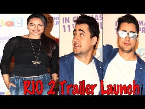Imran Khan & Sonakshi Sinha Launch Trailer Of Rio - 2