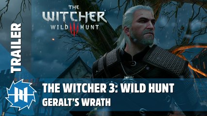 The Witcher 3: Wild Hunt - Geralt's Wrath