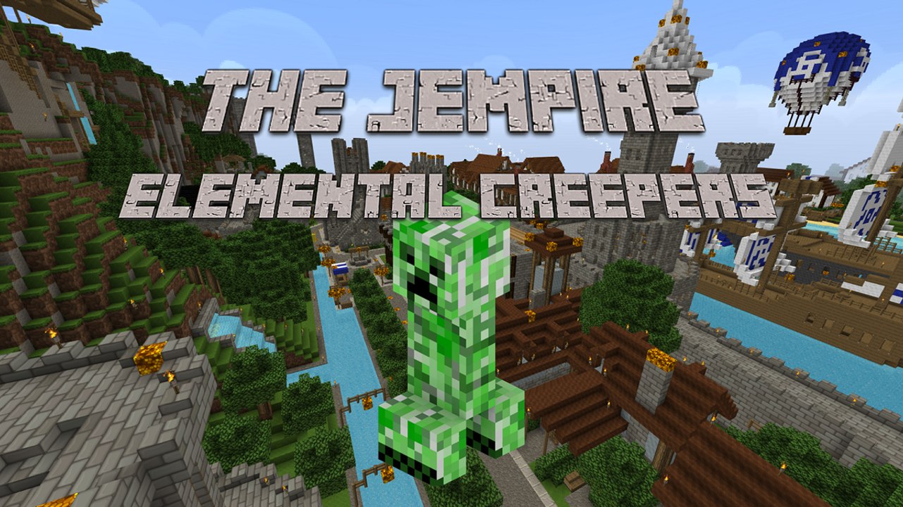 The Jempire: Elemental Creepers