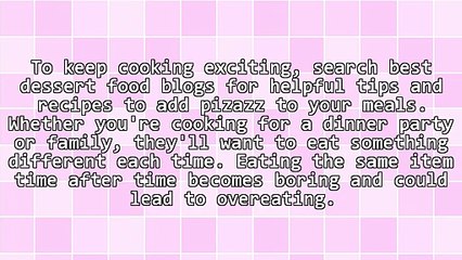 Save Dull Dinners With Best Dessert Food Blogs