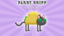 TACOCAT - Parry Gripp
