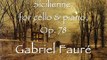 Gabriel Fauré - Sicilienne, for cello & piano, Op. 78