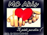 MC Akis - Te Pido Perdon (Prod. By Urbano Music Star)
