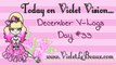 The Last December-ish V-Log - December V-Log Day 33 - Violet LeBeaux