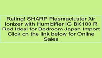 SHARP Plasmacluster Air Ionizer with Humidifier IG BK100 R Red Ideal for Bedroom Japan Import Review