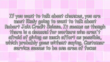 Opportunity When Looking To Robert Jain Credit Suisse