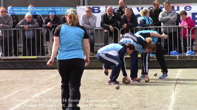 Demi-finales, Super 16 Féminin, Sport Boules, Allonnes 2015