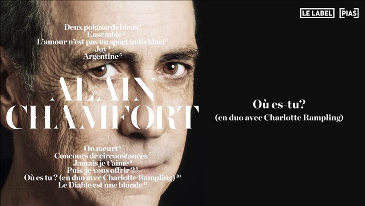 ALAIN CHAMFORT - Où es-tu  (en duo avec Charlotte Rampling)