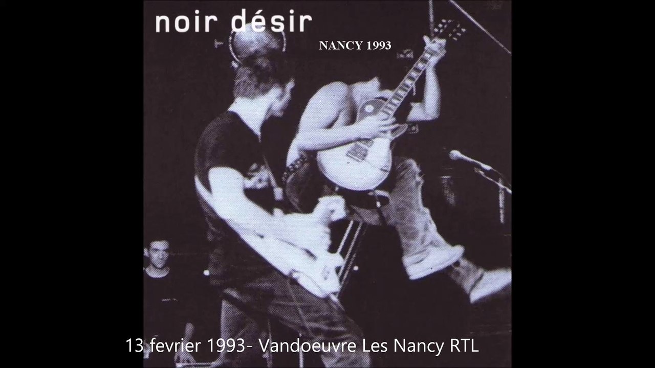Noir Desir - Vandoeuvre les nancy RTL (1993)