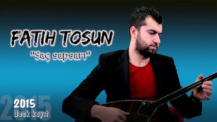 Fatih Tosun - Saç sapsarı