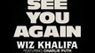 Wiz Khalifa - See You Again ft. Charlie Puth ( #RIP Paul Walker )