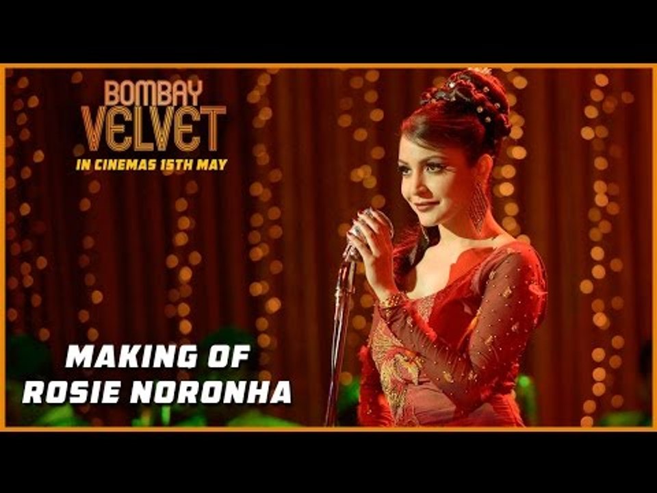 The Making of Rosie Noronha | Bombay Velvet | Ranbir Kapoor | Anushka Sharma