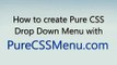Pure CSS Drop Down Menu with Pure CSS Menu.com