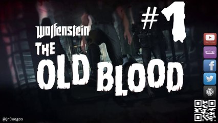 QRjuegos - Live - Wolfenstein: The old Blood #1 (REPLAY)