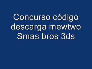Código de regalo, descarga mewtwo para smash bros 3ds , Europa PAL