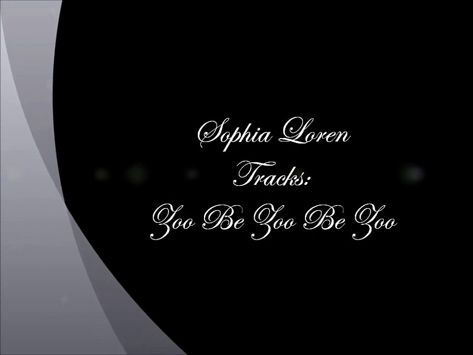 Classic Cinema - Sophia Loren Tracks: Zoo Be Zoo Be Zoo