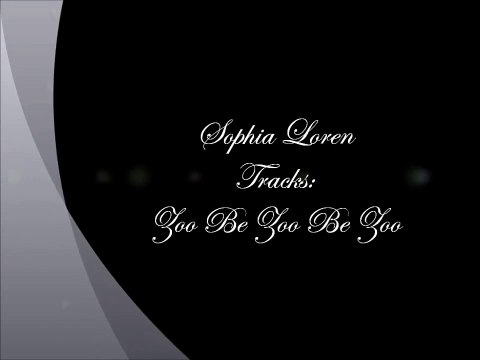 Classic Cinema - Sophia Loren Tracks: Zoo Be Zoo Be Zoo