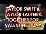 TAYLOR LAUTNER & TAYLOR SWIFT TOGETHER FOR VALENTINE'S DAY
