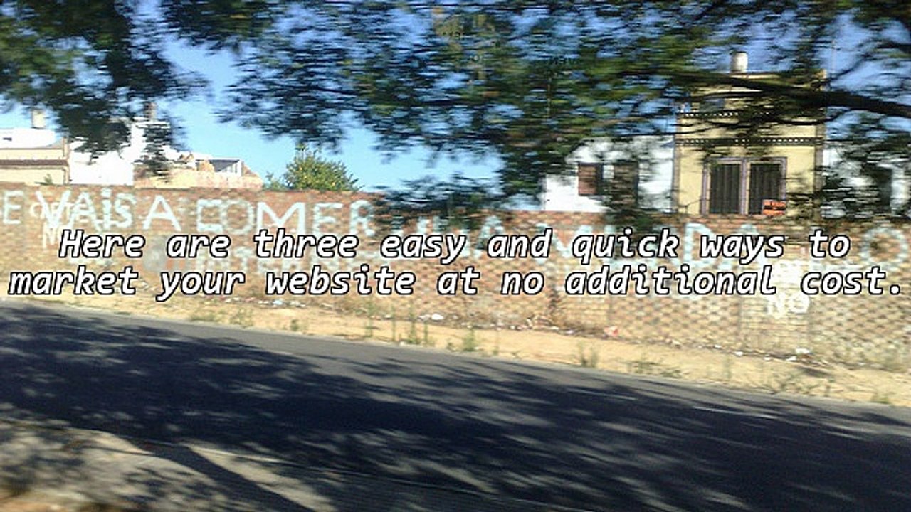 3 Free Website Marketing Ideas - Easy And Quick