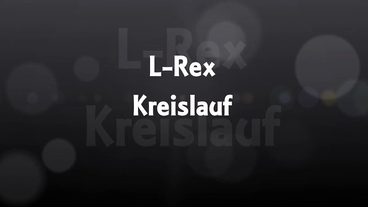L-Rex - Kreislauf