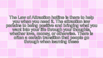 The Law Of Attraction Hotline Can Help You Improve Your Life