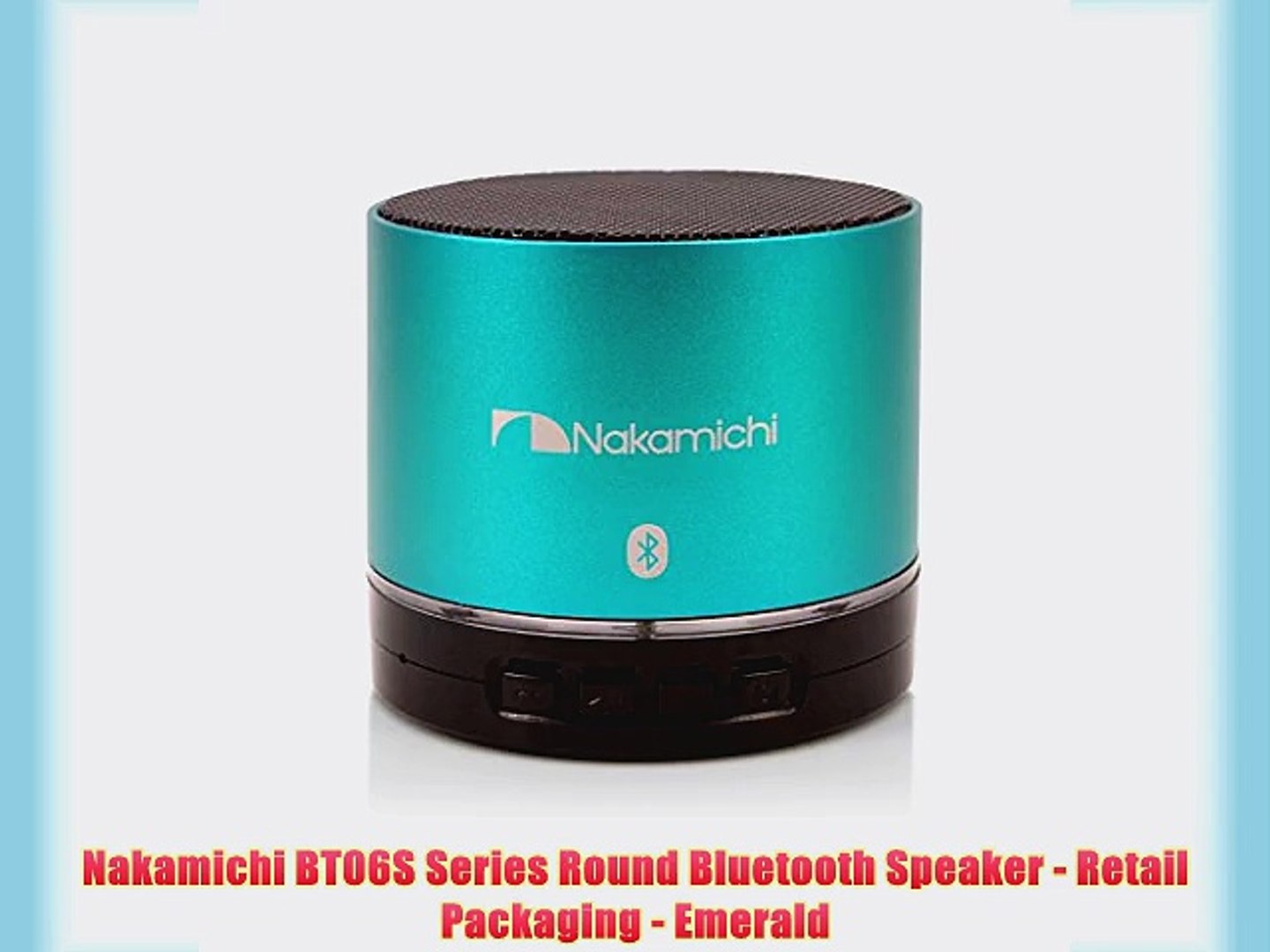 Nakamichi BT06S Series Round Bluetooth Speaker - Retail Packaging - Emerald  - video Dailymotion