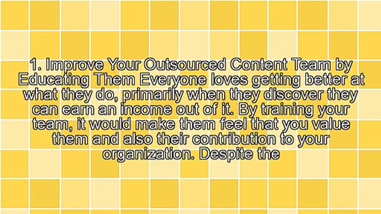 Get More Benefits- Ways To Make Your Outsourced Content Workforce Adore You More Everyday