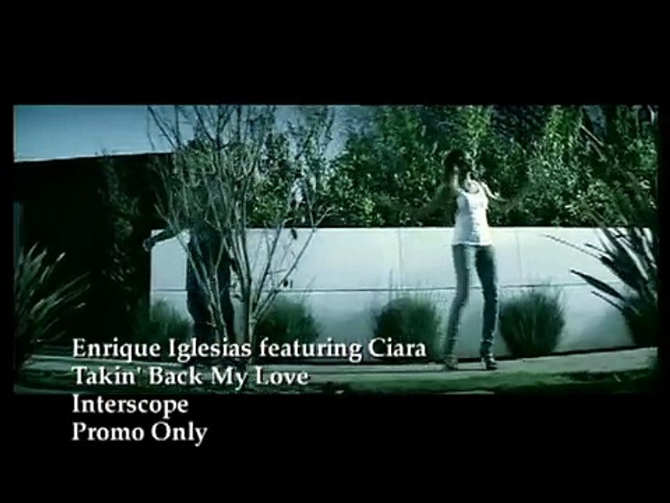 Enrique Iglesias feat. Ciara - Takin' Back My Love by byzar .VOB