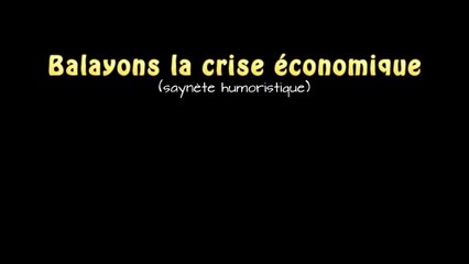 Balayons la crise économique (saynète humoristique)