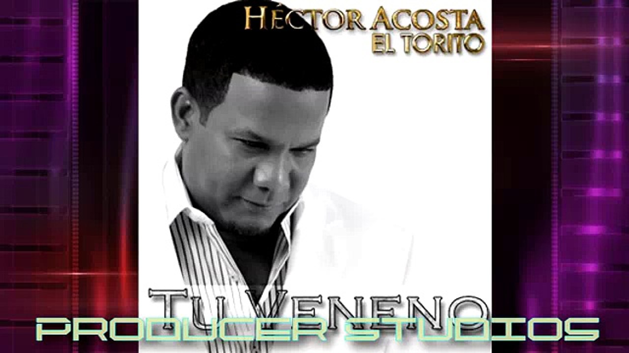 Tu Veneno Remix - El Torito (Hector Acosta) (Bachateao Mix)
