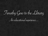 Timothy goes to the library