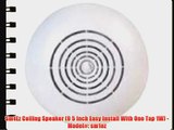 Sm1Ez Ceiling Speaker (9 5 Inch Easy Install With One Tap 1W) - Model#: sm1ez