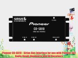 Pioneer CD-SB10 - Sirius Bus Interface for use with Pioneer SAT Radio Ready Headunits and AV