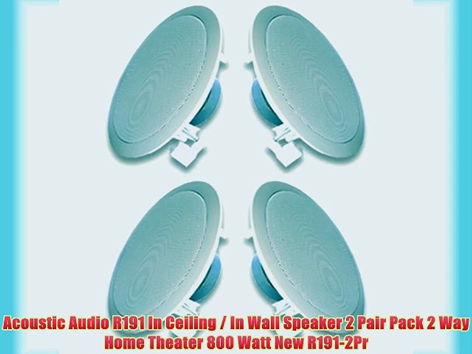Acoustic Audio R191 In Ceiling / In Wall Speaker 2 Pair Pack 2 Way Home Theater 800 Watt New