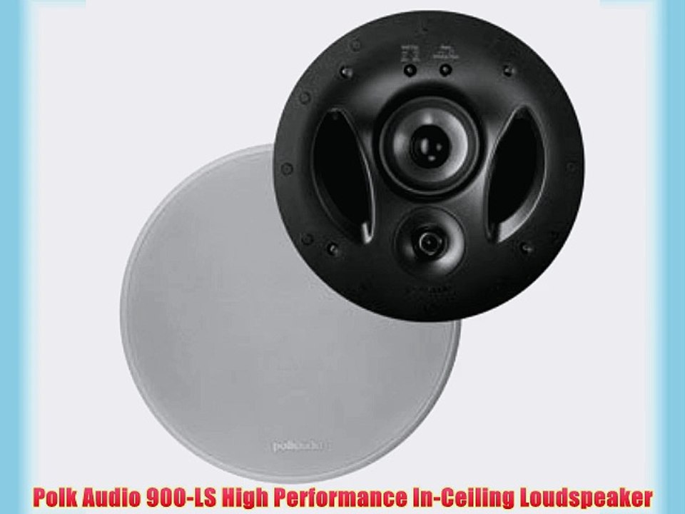 Polk Audio 900-LS High Performance In-Ceiling Loudspeaker