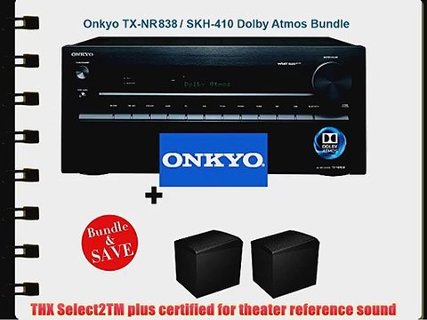 Onkyo TX-NR838 7.2-Channel Network A/V Receiver Black Onkyo SKH-410 Dolby Atmos-Enabled Speaker
