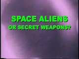 Space Aliens or Secret Weapons