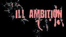 Don't Wanna Be An Addict - ILL Ambition (Prod. by Johnny Juliano)