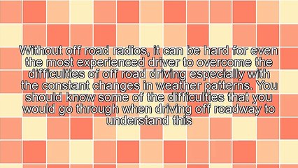 Drive Confidently With Reliable Off Road Radios