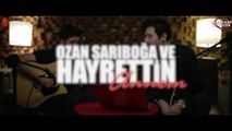 [LOL EXA] Hayrettin - Annem (ft. Ozan Sarıboğa)