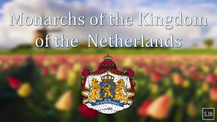 Kings and Queens of the Kingdom of the Netherlands (Monarchen van het Koninkrijk der Nederlanden)