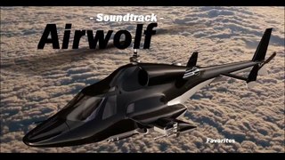 Airwolf Soundtrack (Remix - Favorites)