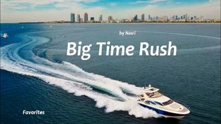 Big Time Rush by Nasri (Favorites 2015)