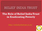 The Role of Relief India Trust in Eradicating Poverty