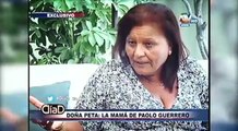 Paolo Guerrero: Madre asegura que no le guarda rencor a Magaly