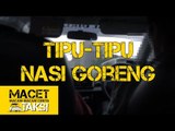 TIPU-TIPU NASI GORENG - Macam-macam Cerita Taksi