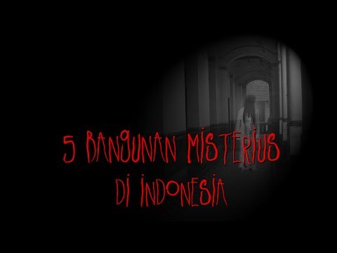 5 Bangunan Paling Misterius di Indonesia